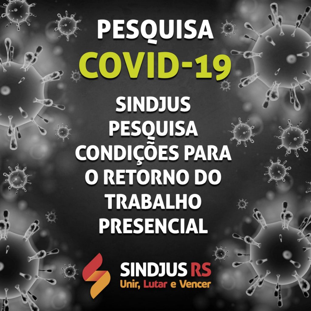 Sindjus pesquisa condições para o retorno do trabalho presencial