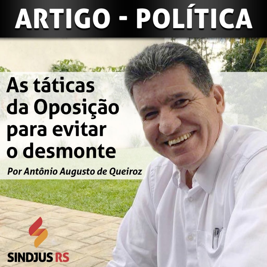 As táticas da Oposição para evitar o desmonte