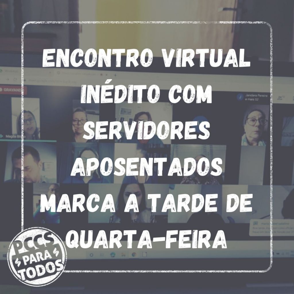 Em encontro virtual, Sindjus debate PCCS com aposentados