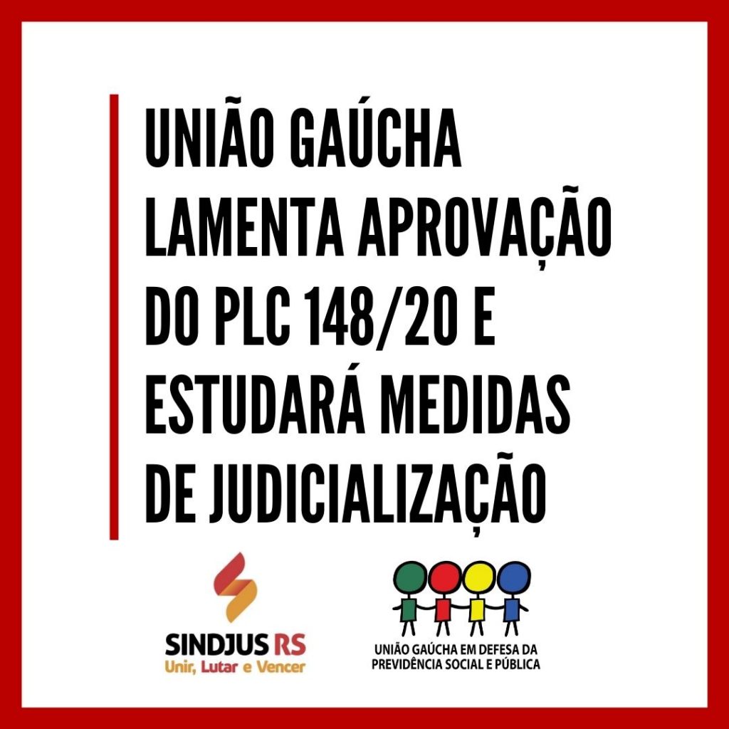 União Gaúcha lamenta aprovação do PLC 148/20 e estudará medidas de judicialização