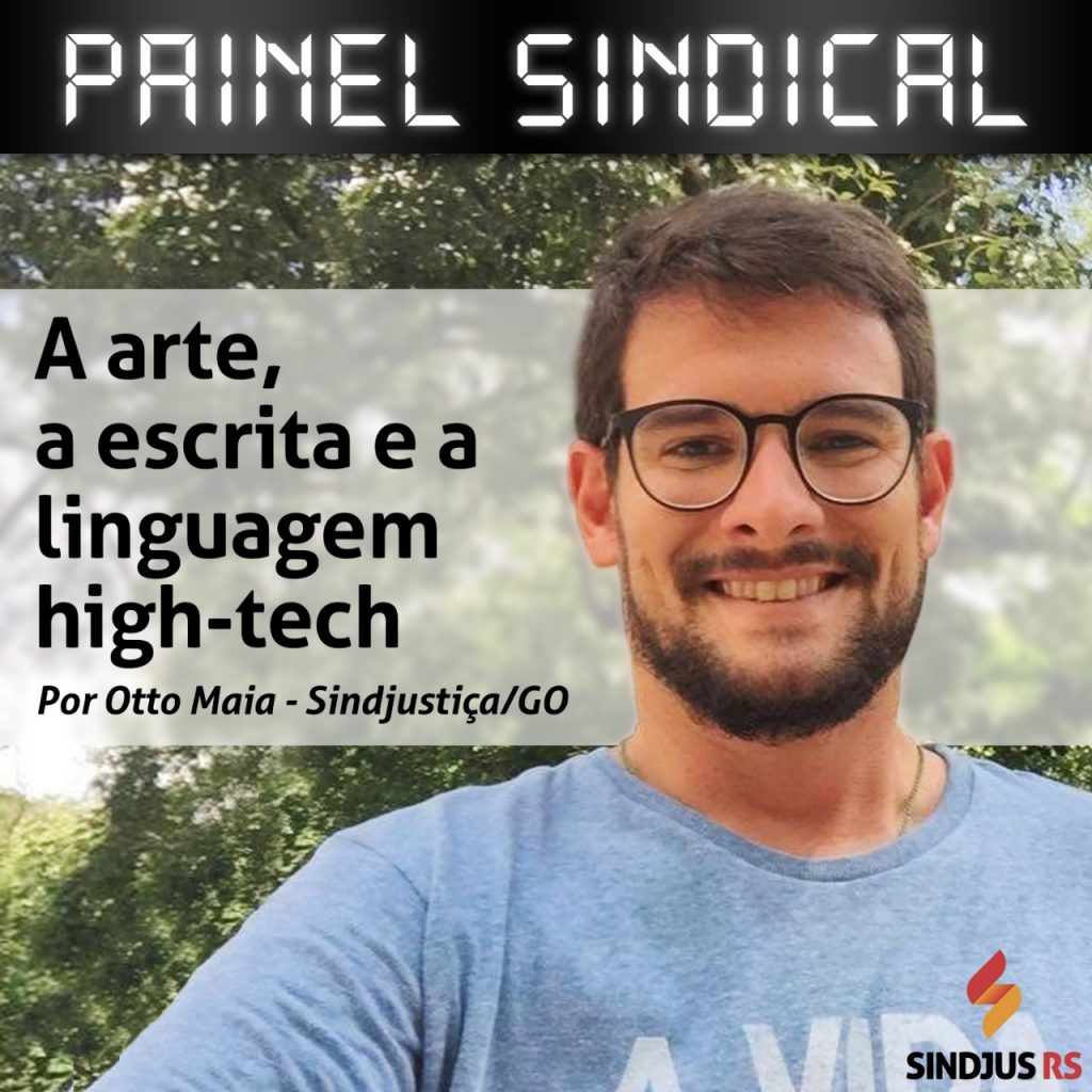 A arte, a escrita e a linguagem high-tech