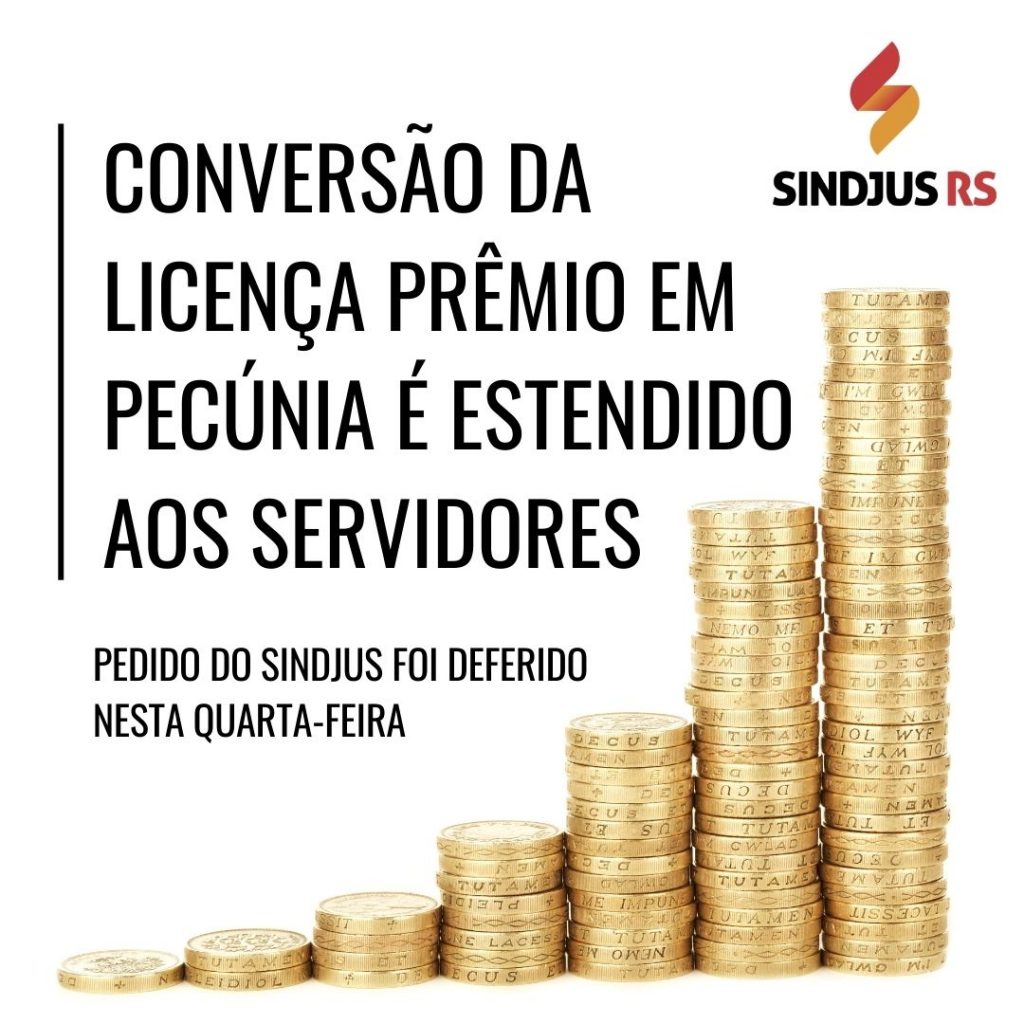 Pedido de conversão de licença prêmio em pecúnia é estendido aos servidores