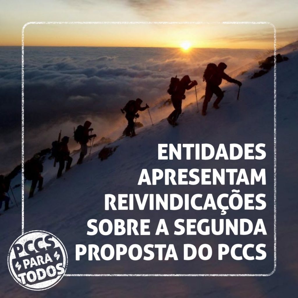 Entidades apresentam reivindicações sobre a segunda proposta do PCCS
