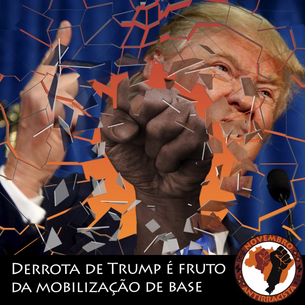 Novembro Antirracista: Derrota de Trump é recado para o mundo e fruto da mobilização de base
