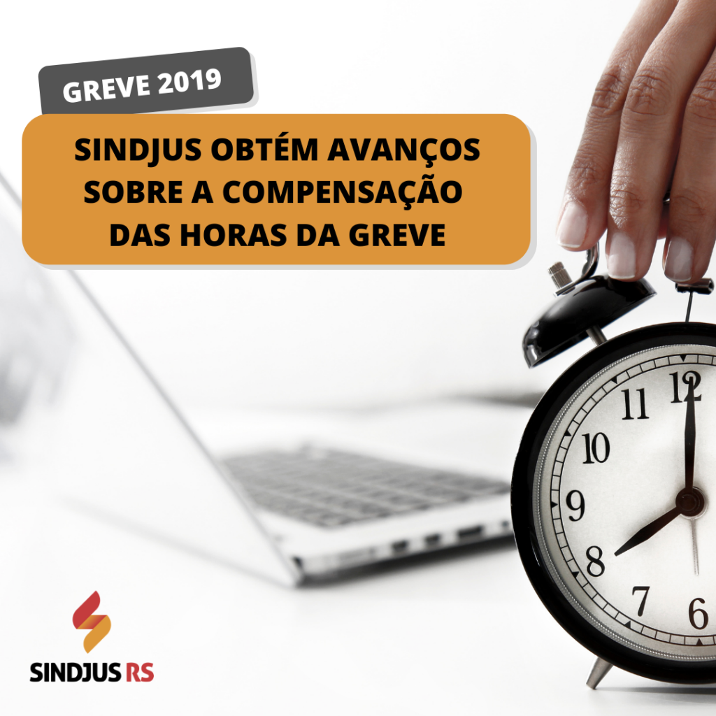 Sindjus obtém avanços sobre a compensação  das horas da greve