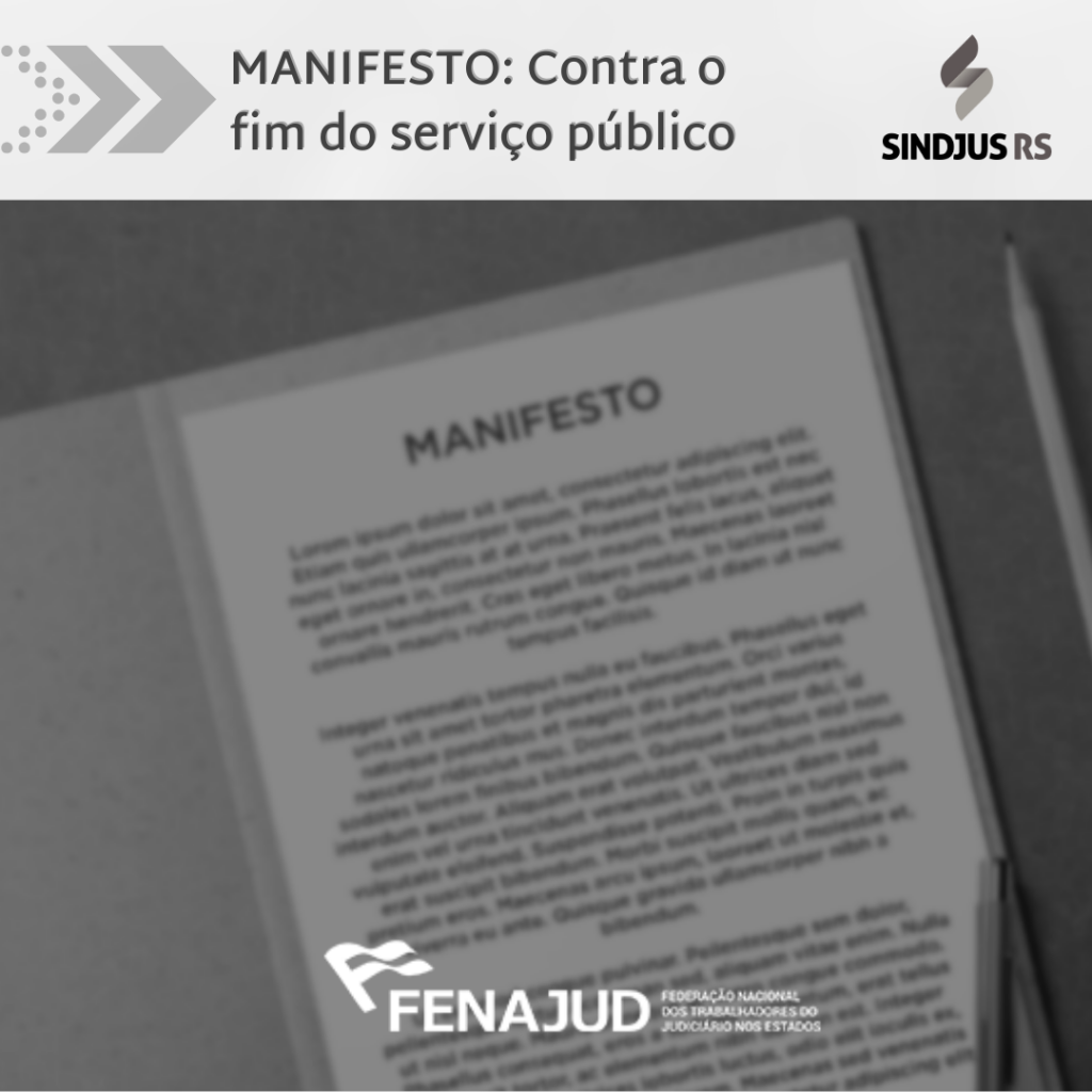 Fenajud e entidades parcerias assinam manifesto contra fim do serviço público