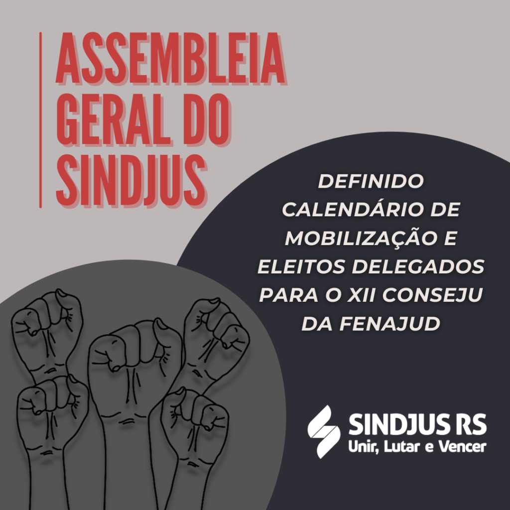 Assembleia Geral define delegados e observadores do Sindjus para Congresso da Fenajud e aprova calendário de lutas