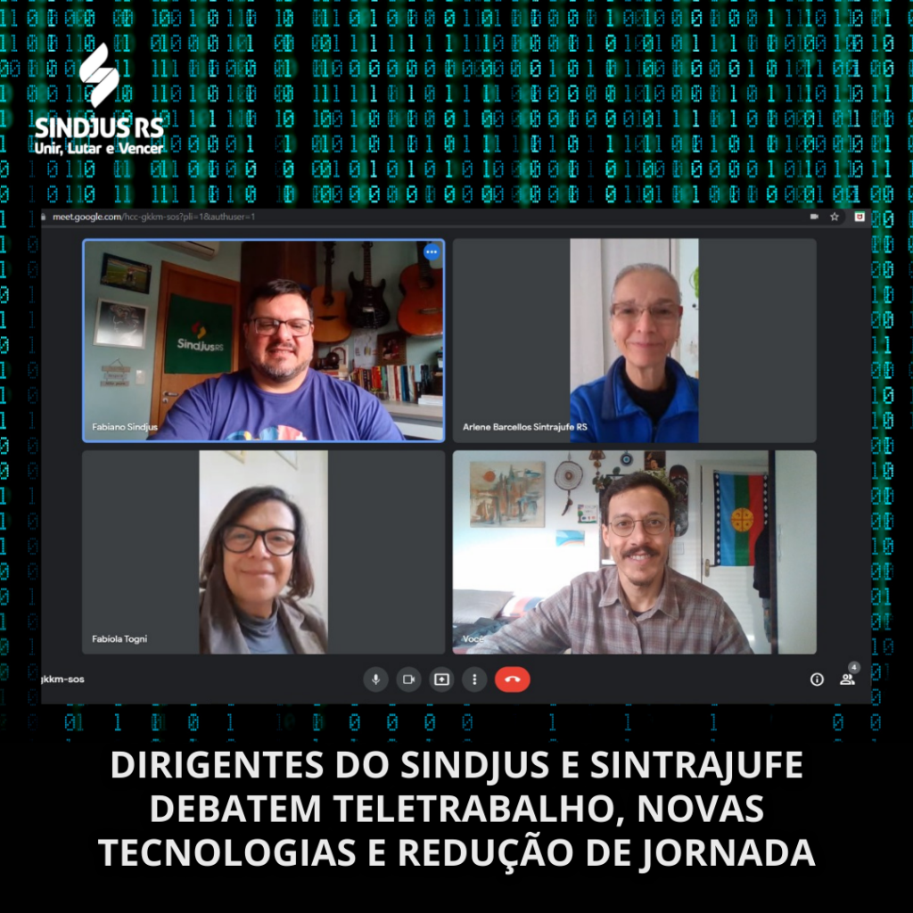 Dirigentes do Sindjus e Sintrajufe debatem teletrabalho, novas tecnologias e redução de jornada