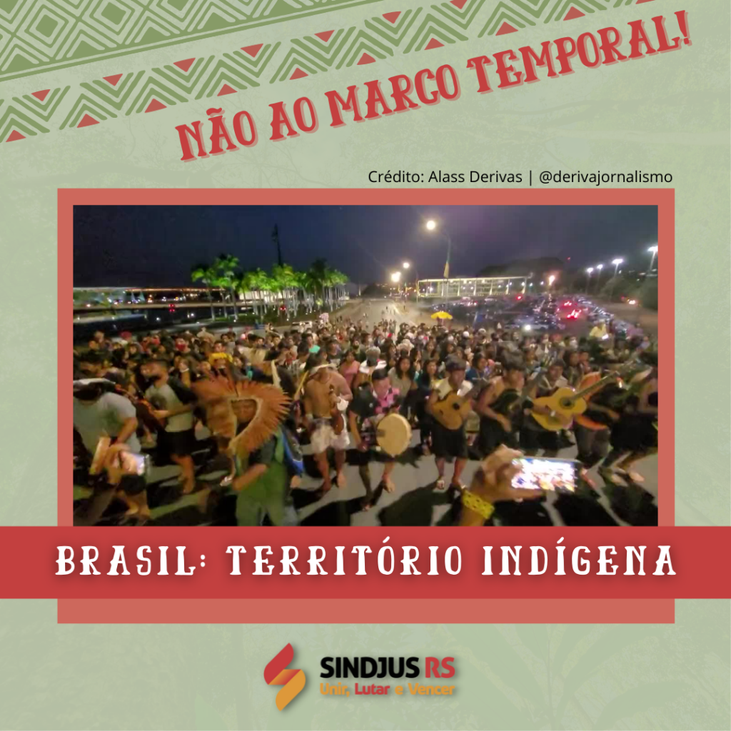 O Brasil é território indígena: não ao marco temporal