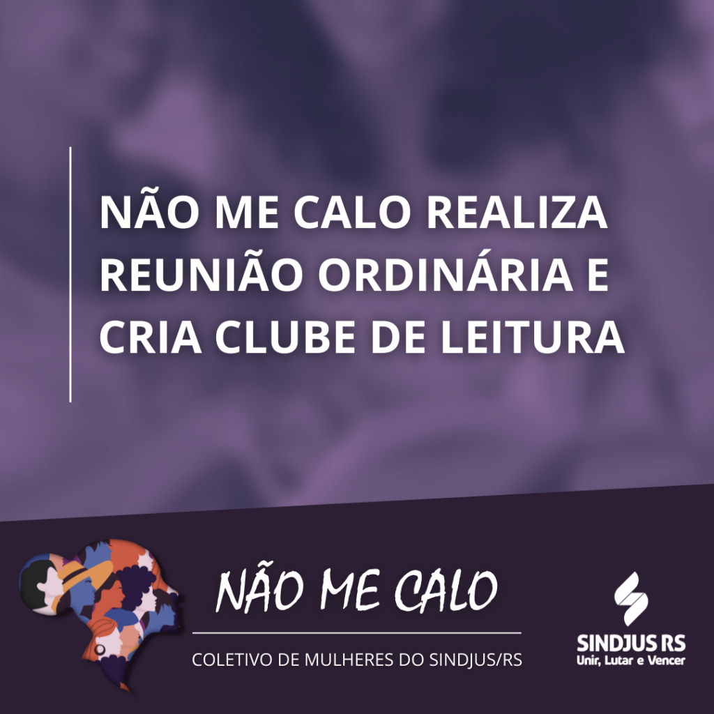 Não Me Calo realiza reunião ordinária e cria Clube de Leitura