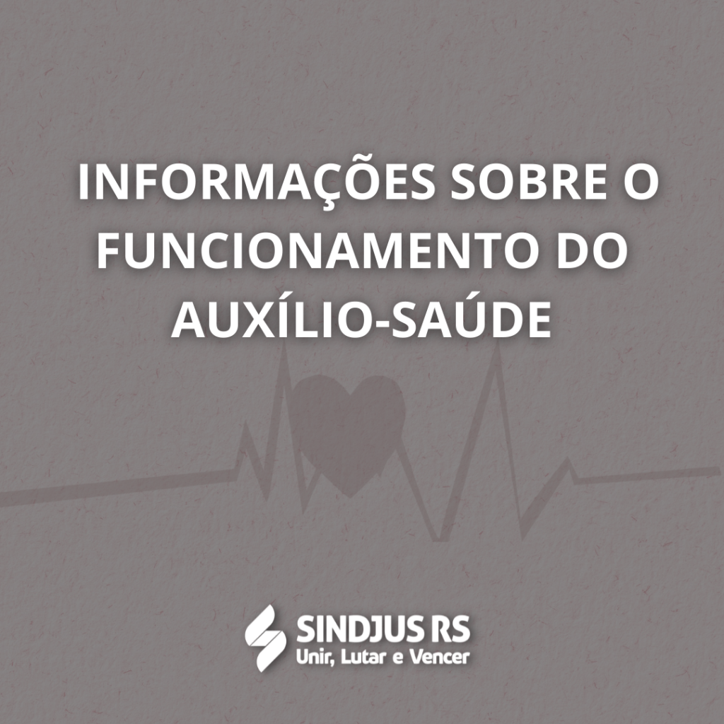 Auxílio-Saúde: Informações sobre o funcionamento do Ato 46/2021-P