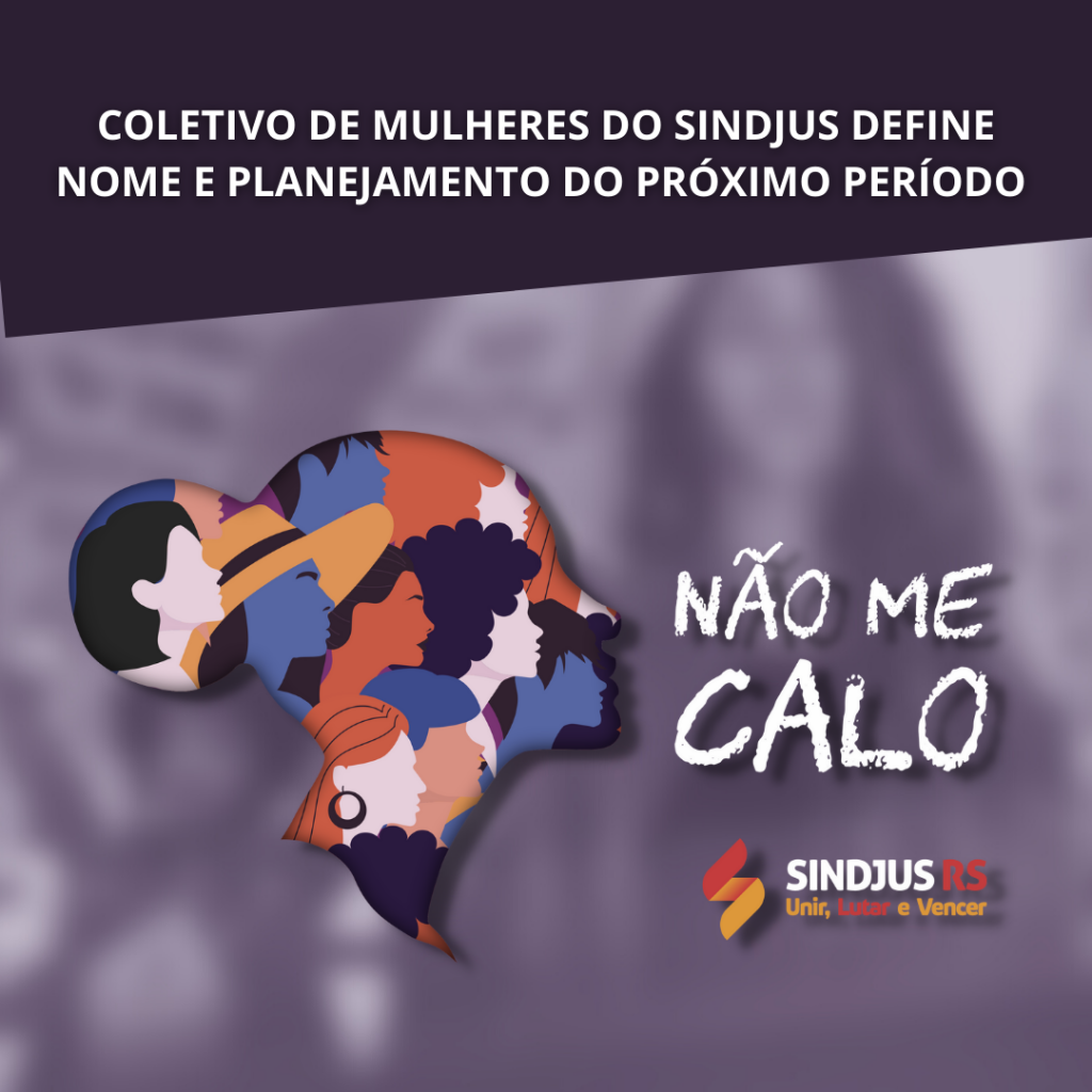 “Não Me Calo”: Coletivo de Mulheres define nome e planejamento do próximo período