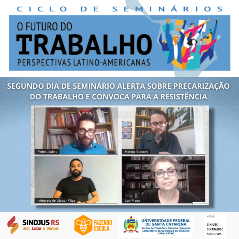 Segundo dia de seminário “O Futuro do Trabalho” alerta sobre precarização e convoca para a Segundo dia de seminário “O Futuro do Trabalho” alerta sobre precarização e convoca para a