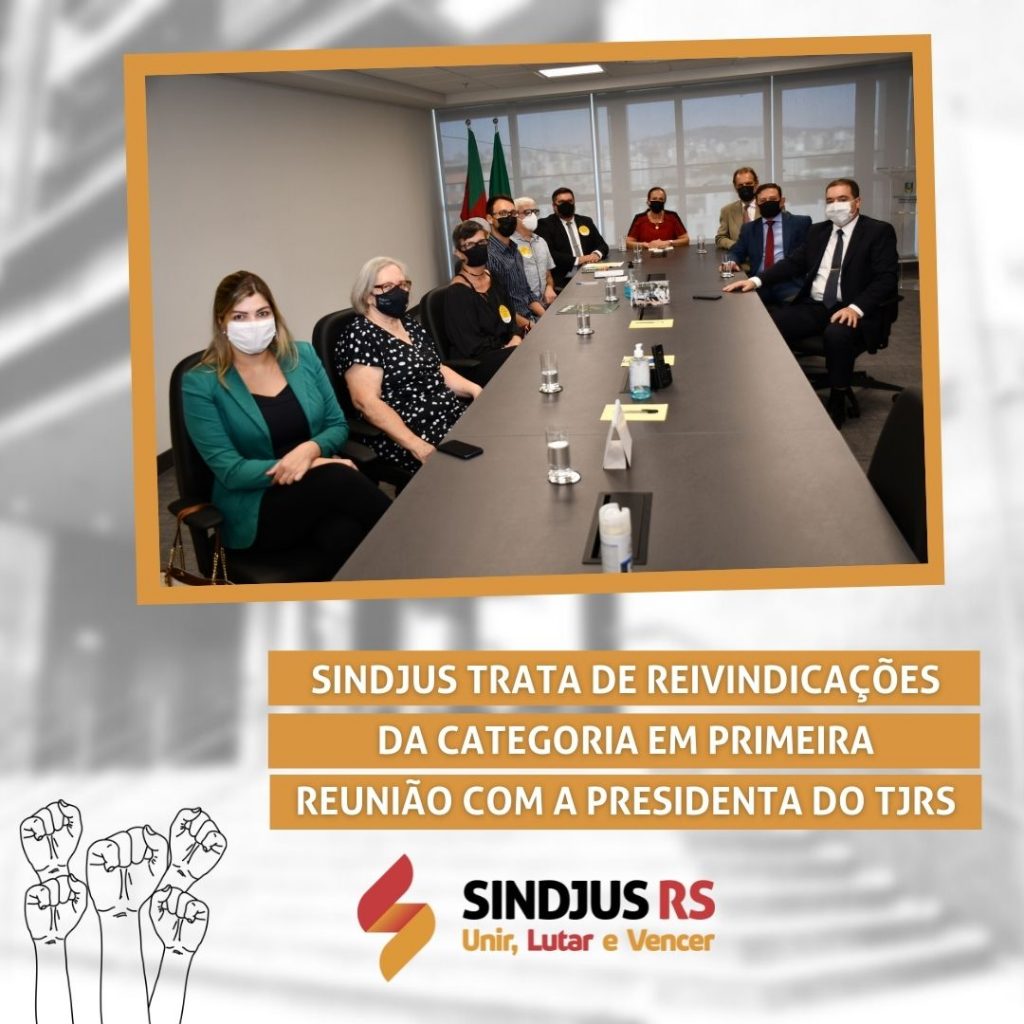 Sindjus trata de reivindicações da categoria em primeira reunião com a presidenta do TJRS