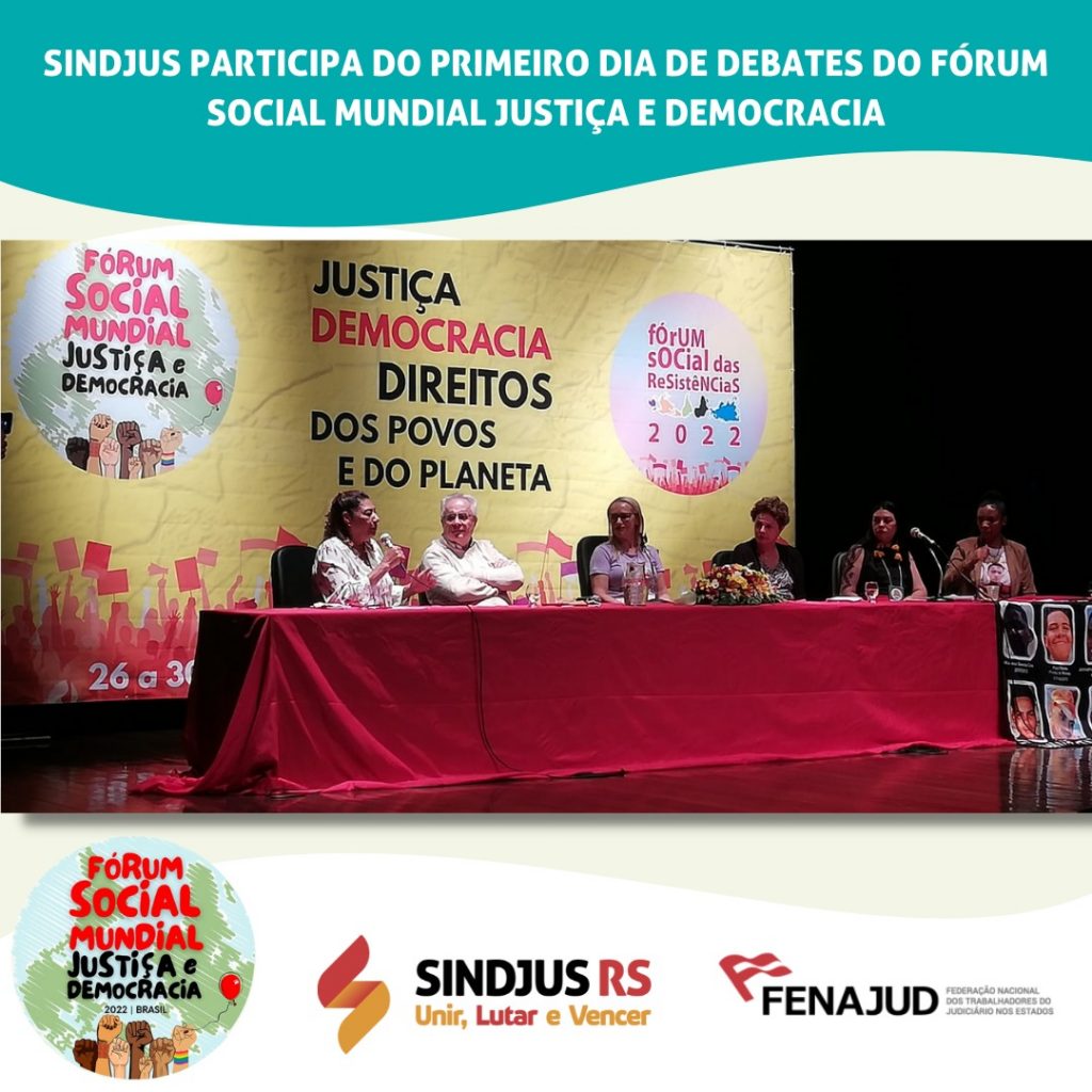 Sindjus participa do primeiro dia de debates do Fórum Social Mundial Justiça e Democracia