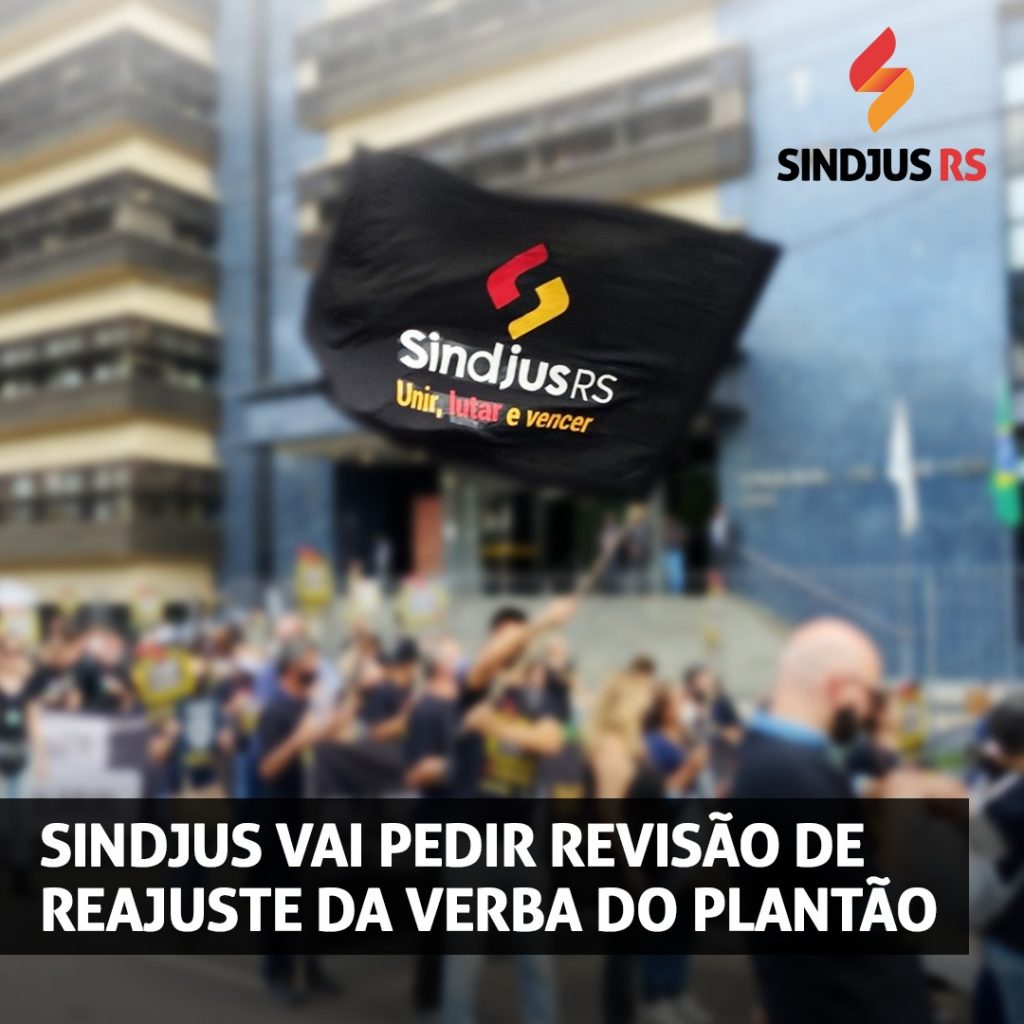Sindjus vai pedir revisão de reajuste da verba do plantão