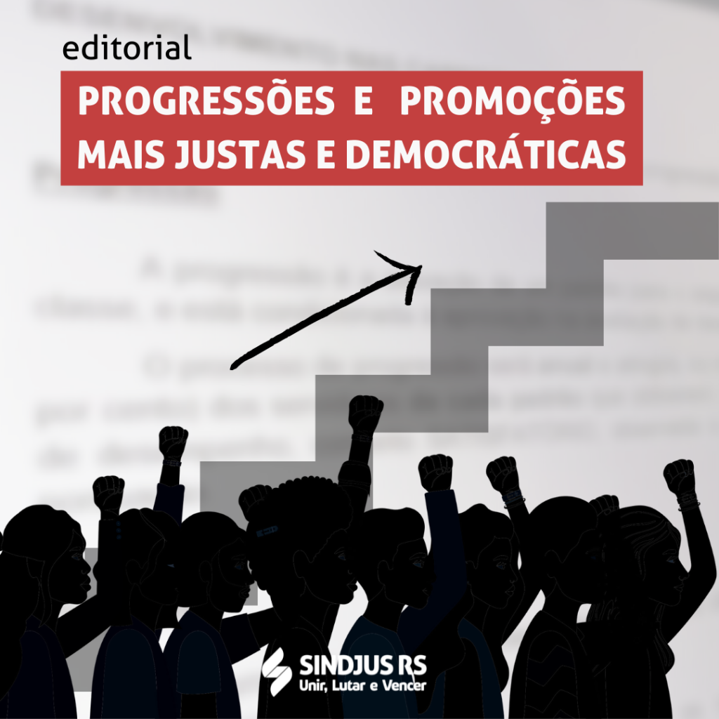 Editorial | Progressões e promoções mais justas e democráticas