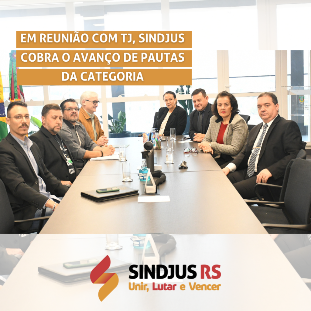 Em reunião com TJ, Sindjus cobra o avanço de pautas da categoria