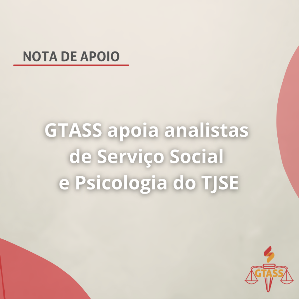 GTASS apoia analistas de Serviço Social e Psicologia do TJSE