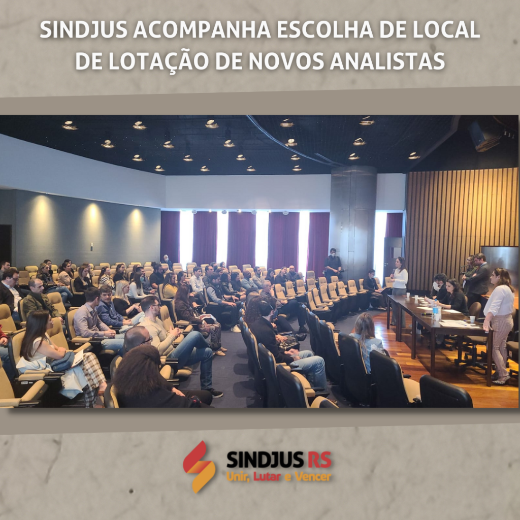 Sindjus acompanha escolha de local de lotação de novos analistas