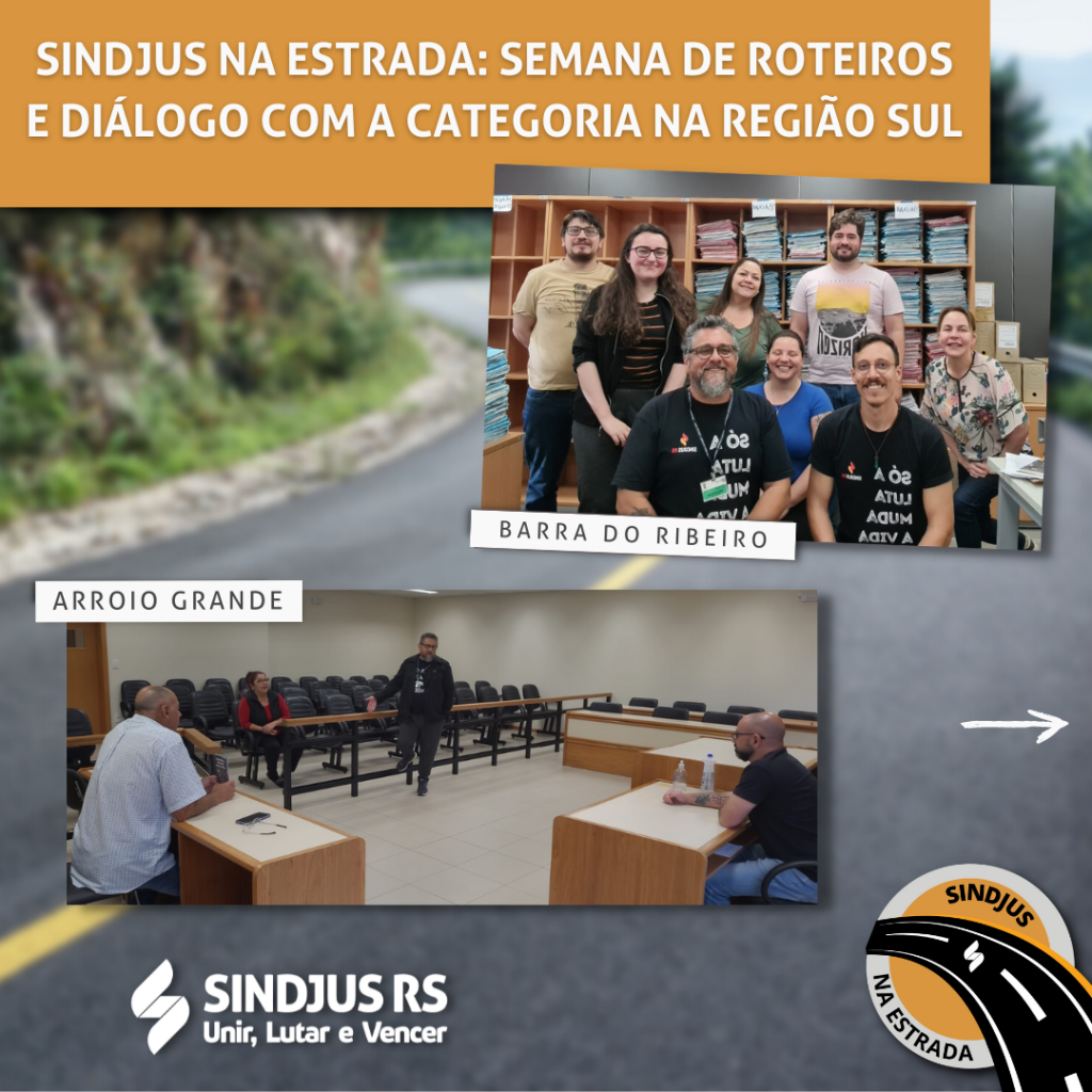 Sindjus na Estrada: semana foi de roteiros e diálogo com a categoria na Região Sul