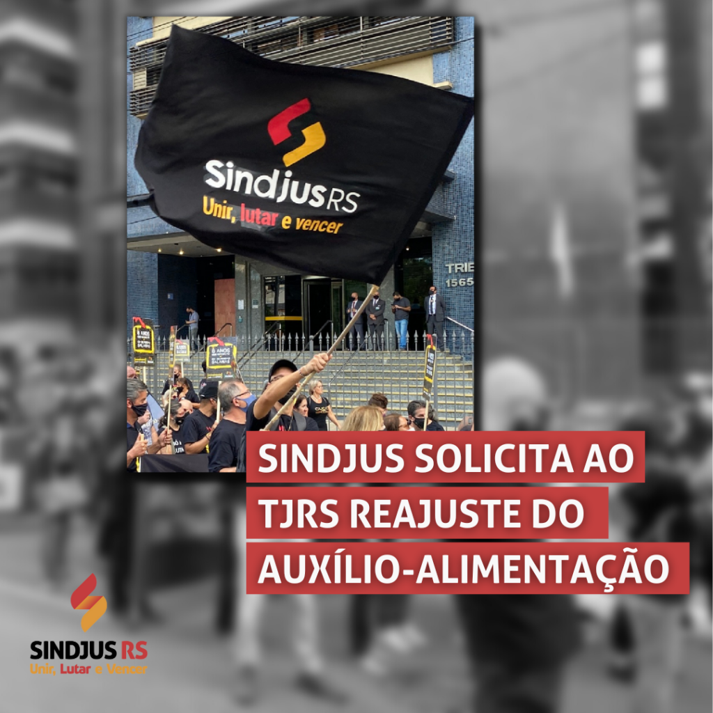 Sindjus solicita ao TJRS reajuste do auxílio-alimentação