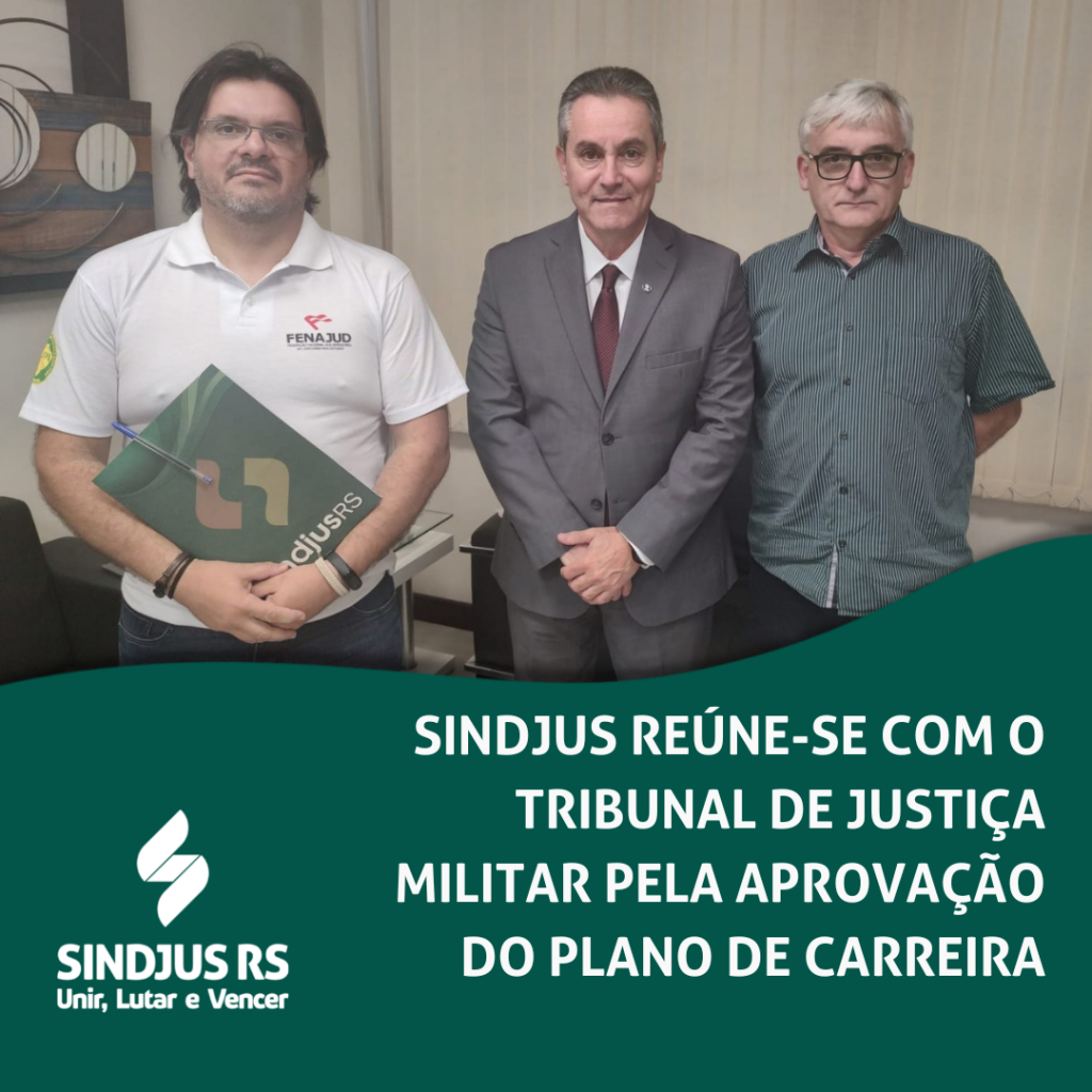 Sindjus reúne-se com o Tribunal de Justiça Militar pela aprovação do plano de carreira