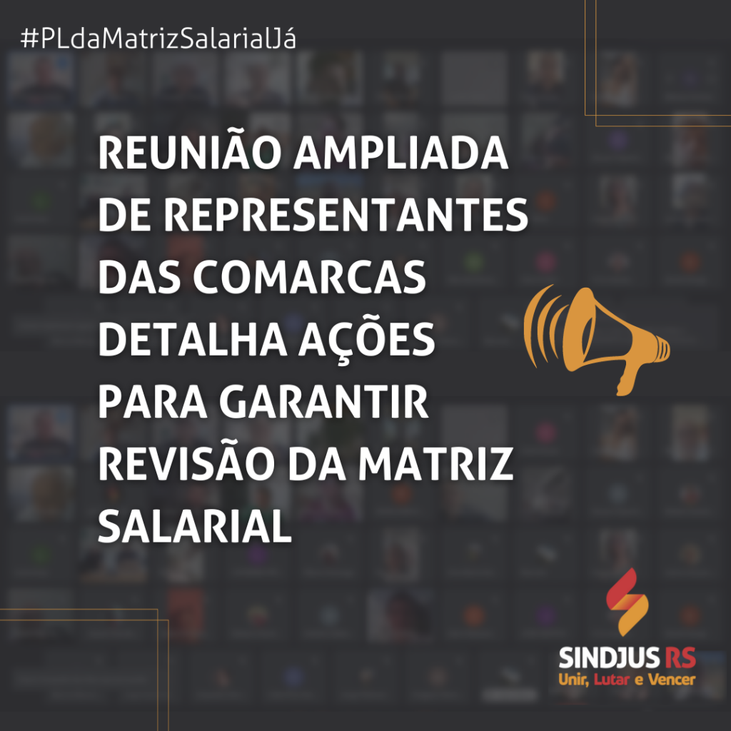 Reunião de Representantes Ampliada detalha ações para garantir revisão da matriz salarial