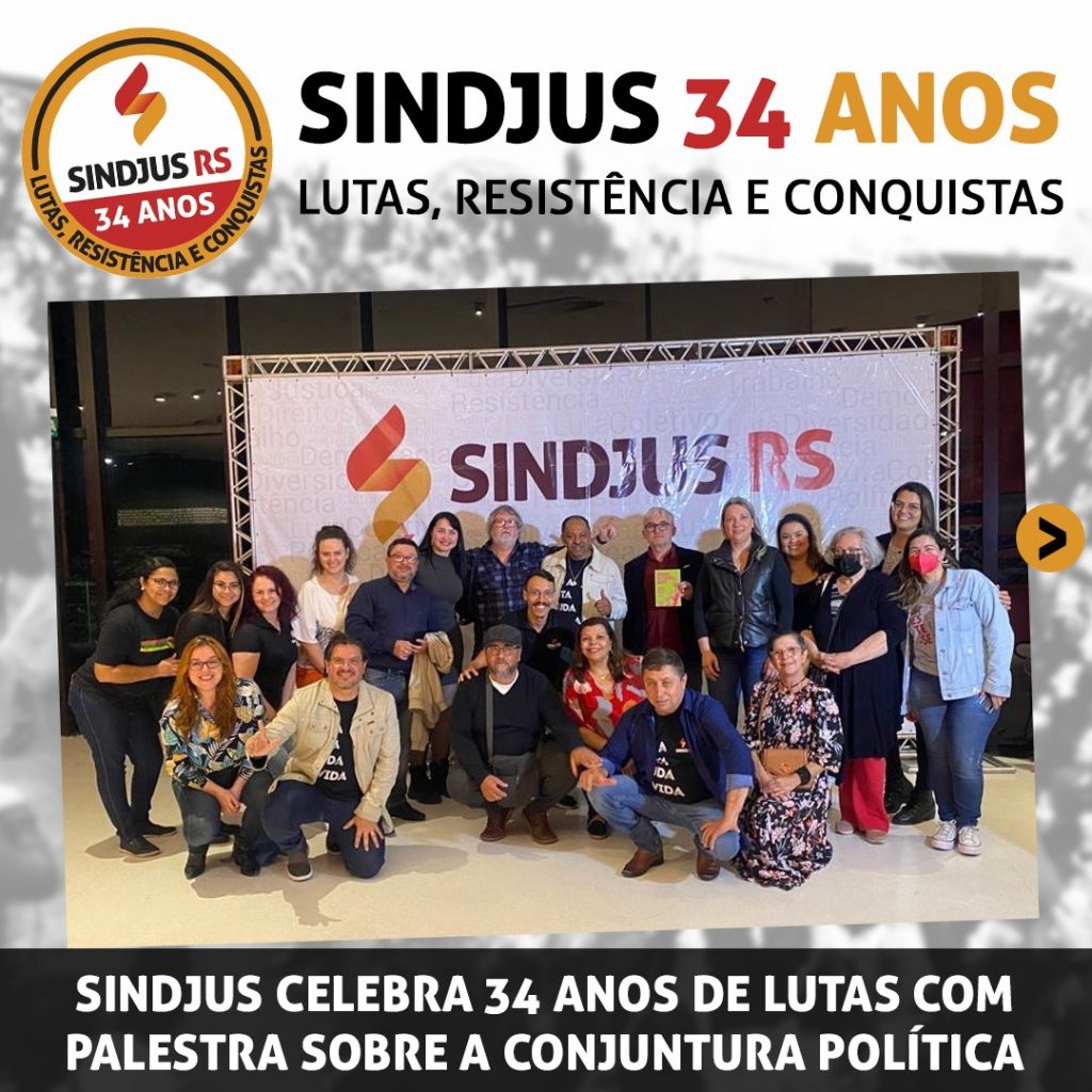 Sindjus celebra 34 anos de lutas com palestra sobre a conjuntura política