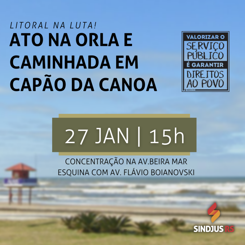 Convocação: Ato e caminhada em Capão da Canoa pela valorização dos servidores públicos no dia 27 de janeiro