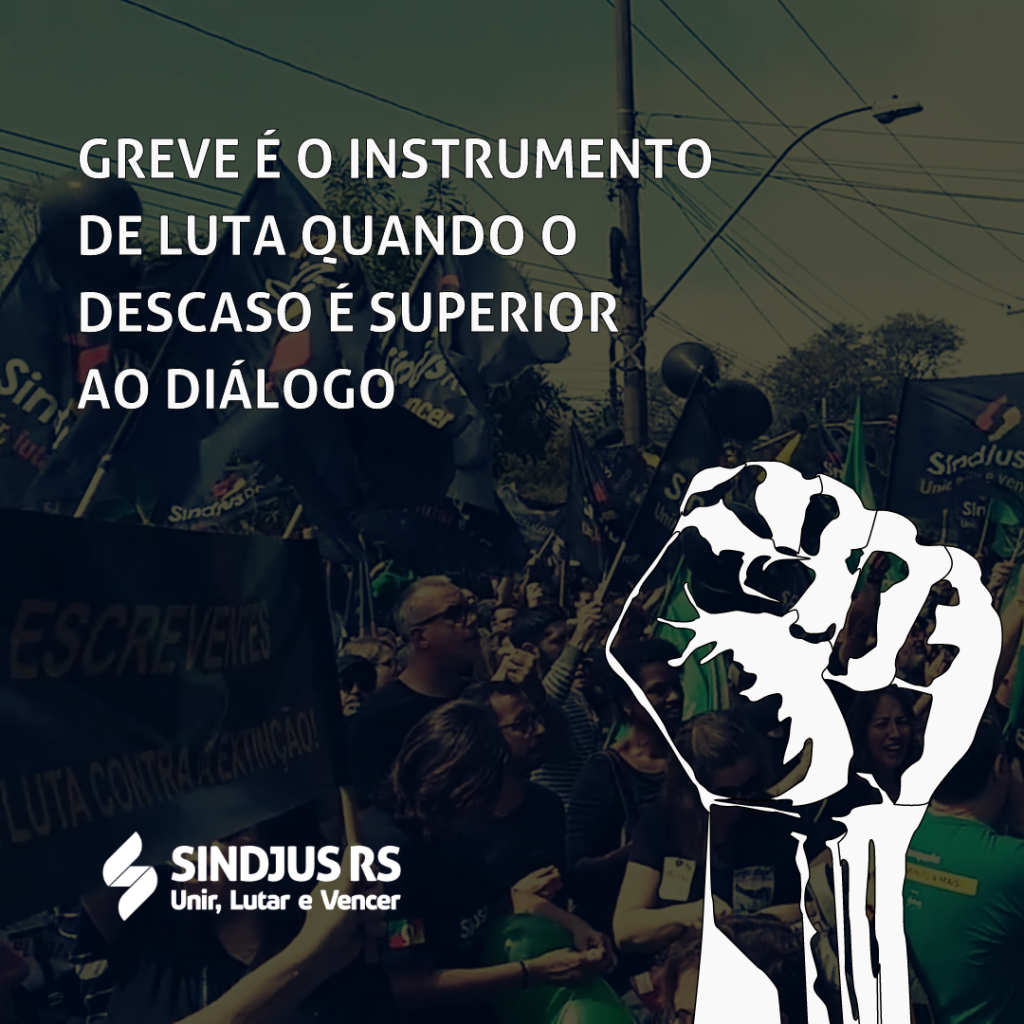 Greve é o instrumento de luta quando o descaso é superior ao diálogo