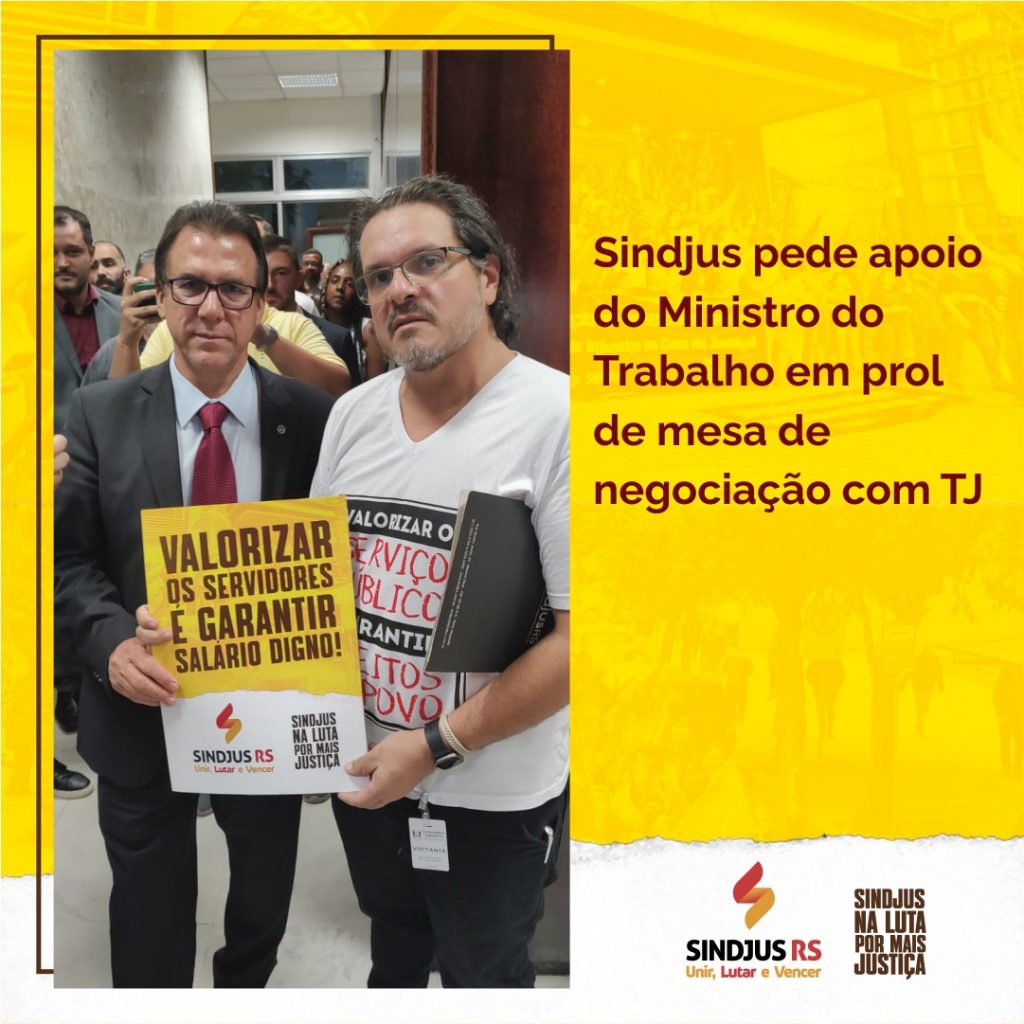 Sindjus pede apoio do Ministro do Trabalho em prol de mesa de negociação com TJ