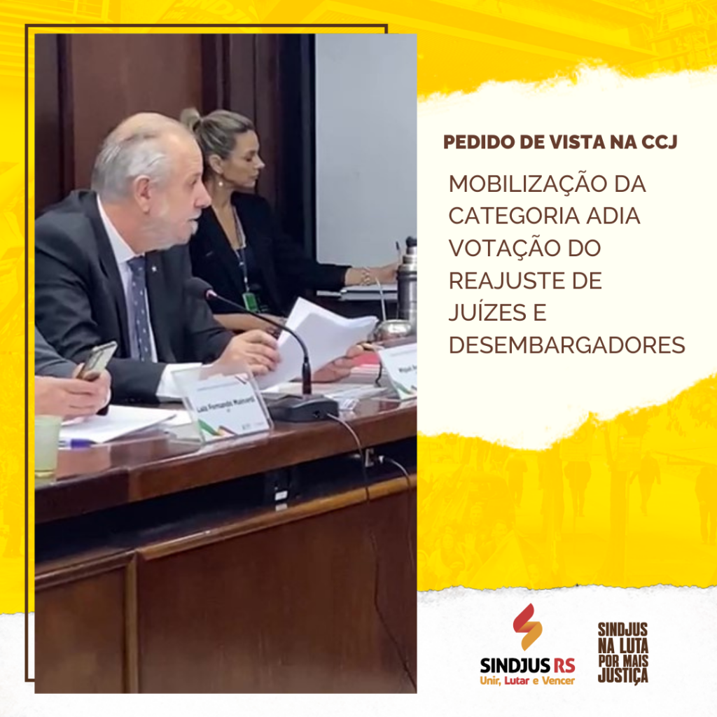 Pedido de vista na CCJ: mobilização da categoria adia votação do reajuste da magistratura