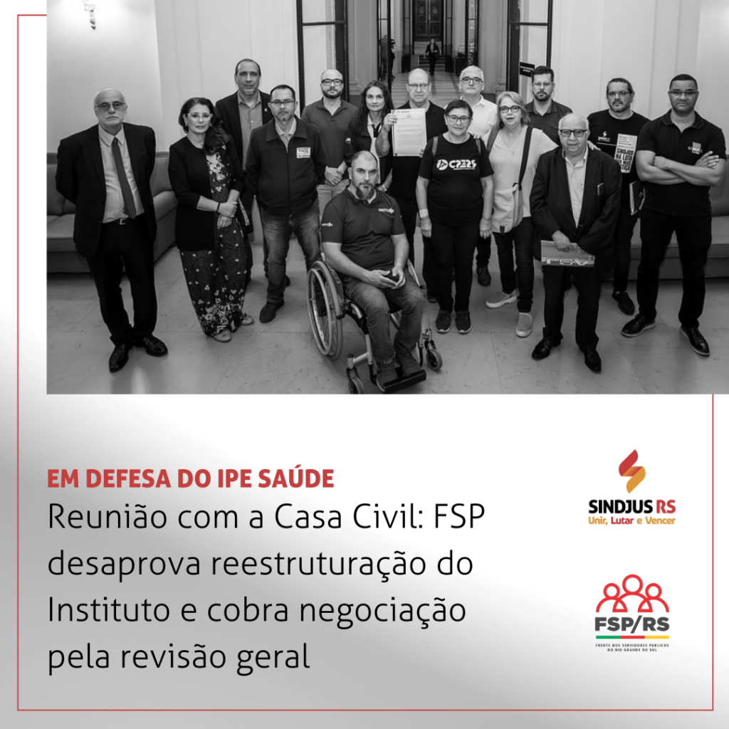 Frente dos Servidores Públicos desaprova proposta de reestruturação do IPE Saúde e cobra mesa de negociação pela revisão geral