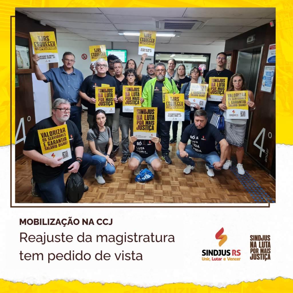 CCJ: Reajuste da magistratura tem pedido de vista e mobilização segue na próxima semana