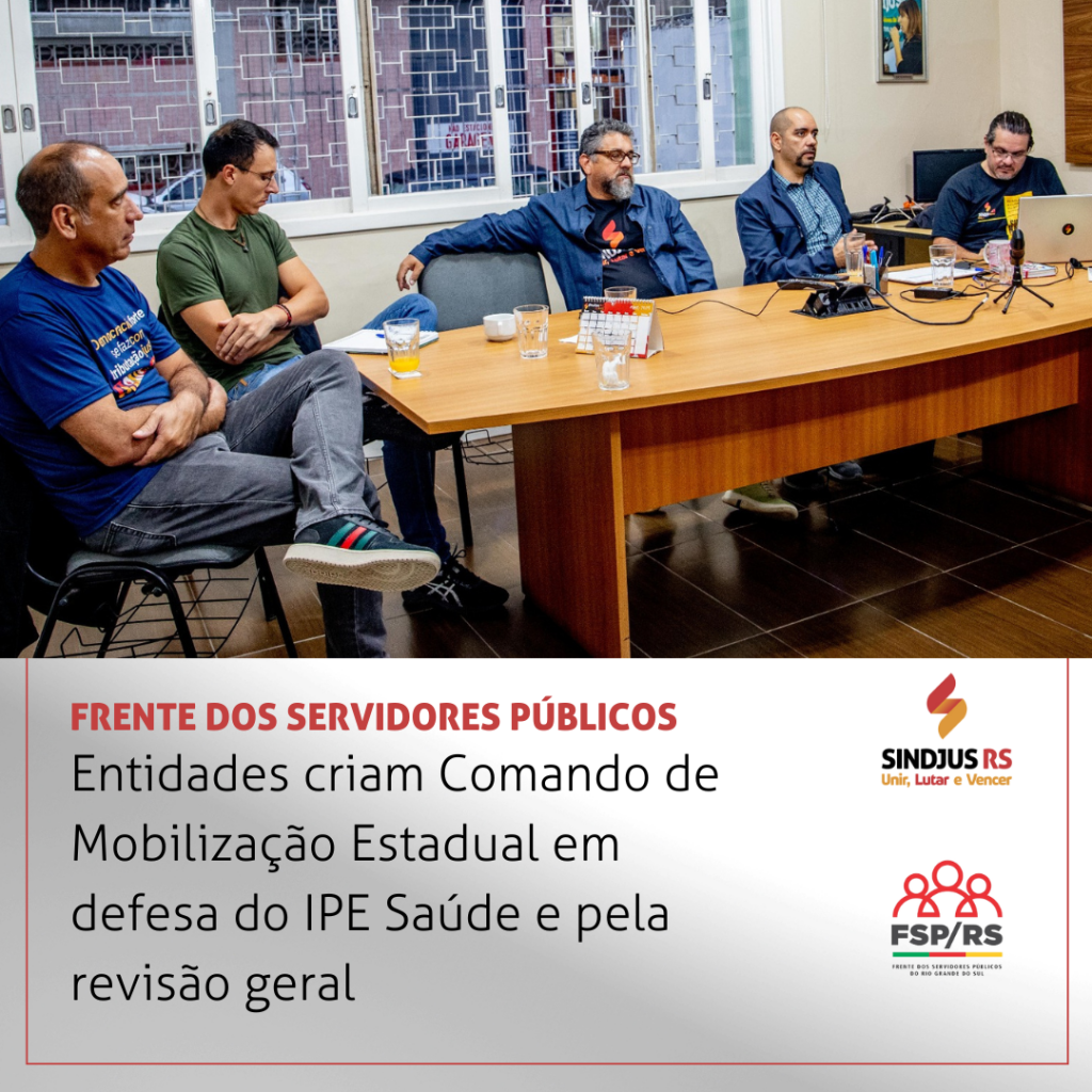 Frente dos Servidores Públicos cria Comando de Mobilização Estadual em defesa do IPE Saúde
