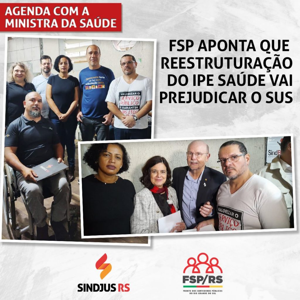 Em agenda com ministra da Saúde, FSP aponta que reestruturação do IPE Saúde vai prejudicar o SUS