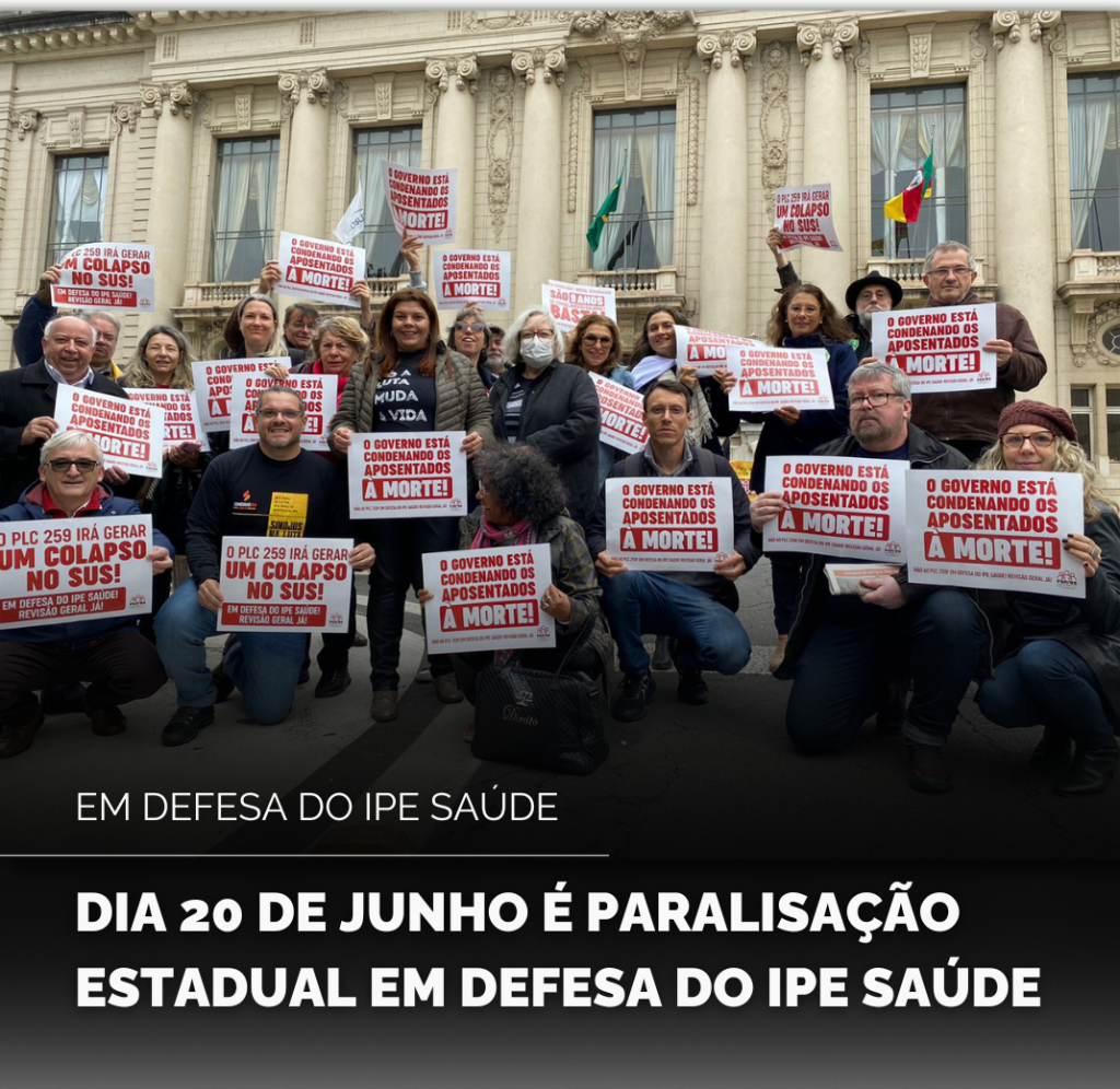 Servidores estaduais vão paralisar atividades no dia 20 de junho em defesa do IPE Saúde