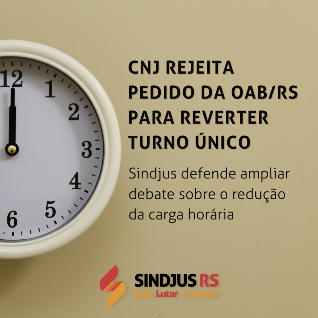 CNJ rejeita pedido da OAB/RS para reverter turno único