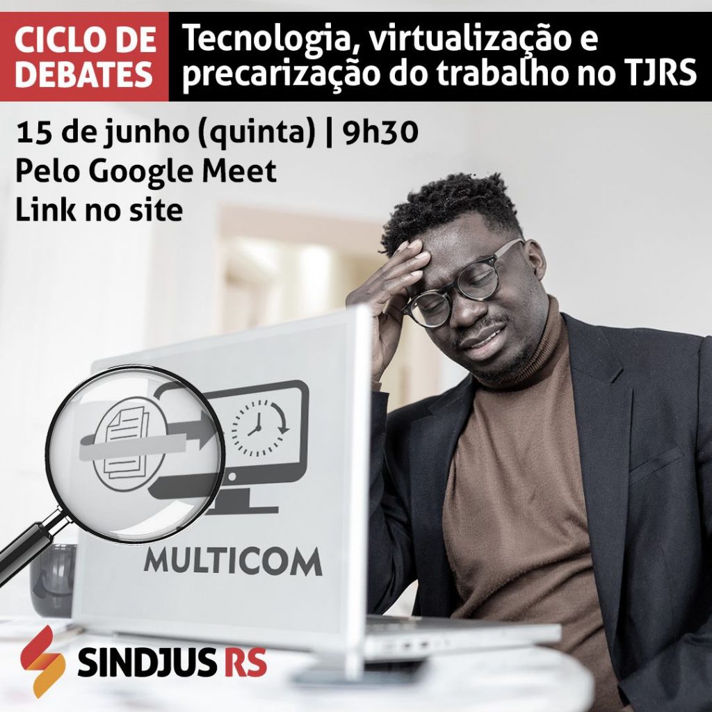 Sindjus promove ciclo de debates sobre Tecnologia, virtualização e precarização do trabalho no TJRS