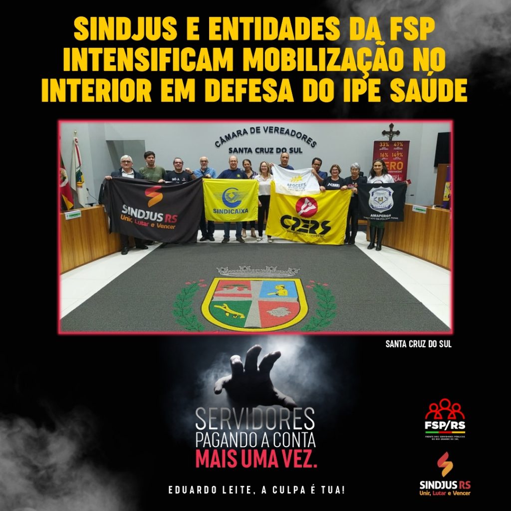Sindjus e entidades da FSP intensificam mobilização no interior em defesa do IPE Saúde