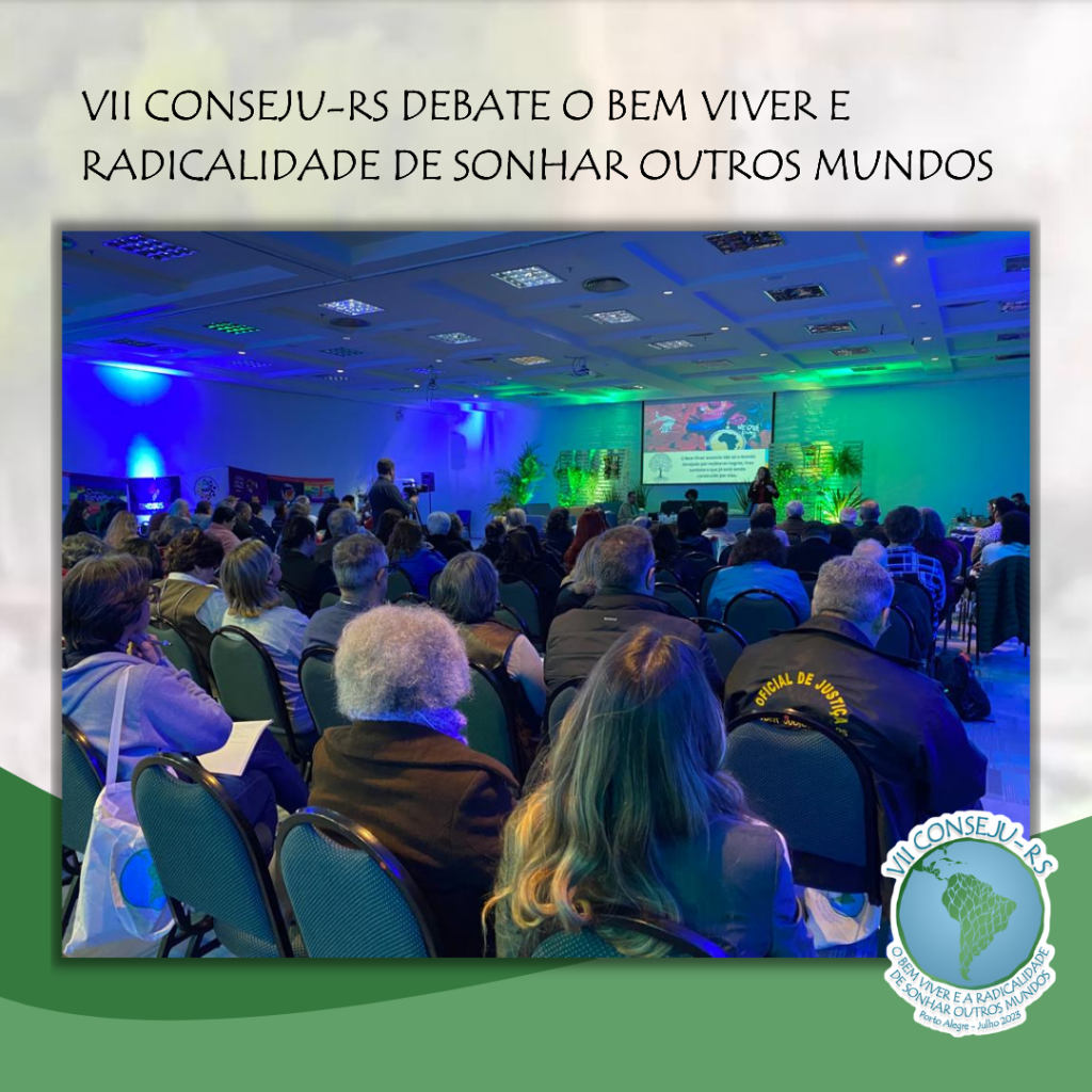 VII Conseju-RS debate o Bem Viver e radicalidade de sonhar outros mundos