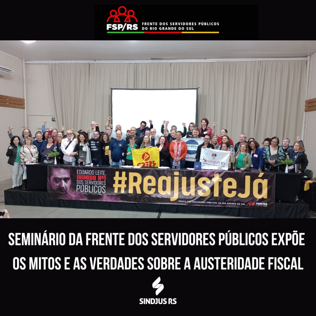 Seminário da Frente dos Servidores Públicos expõe os mitos e as verdades sobre a austeridade fiscal
