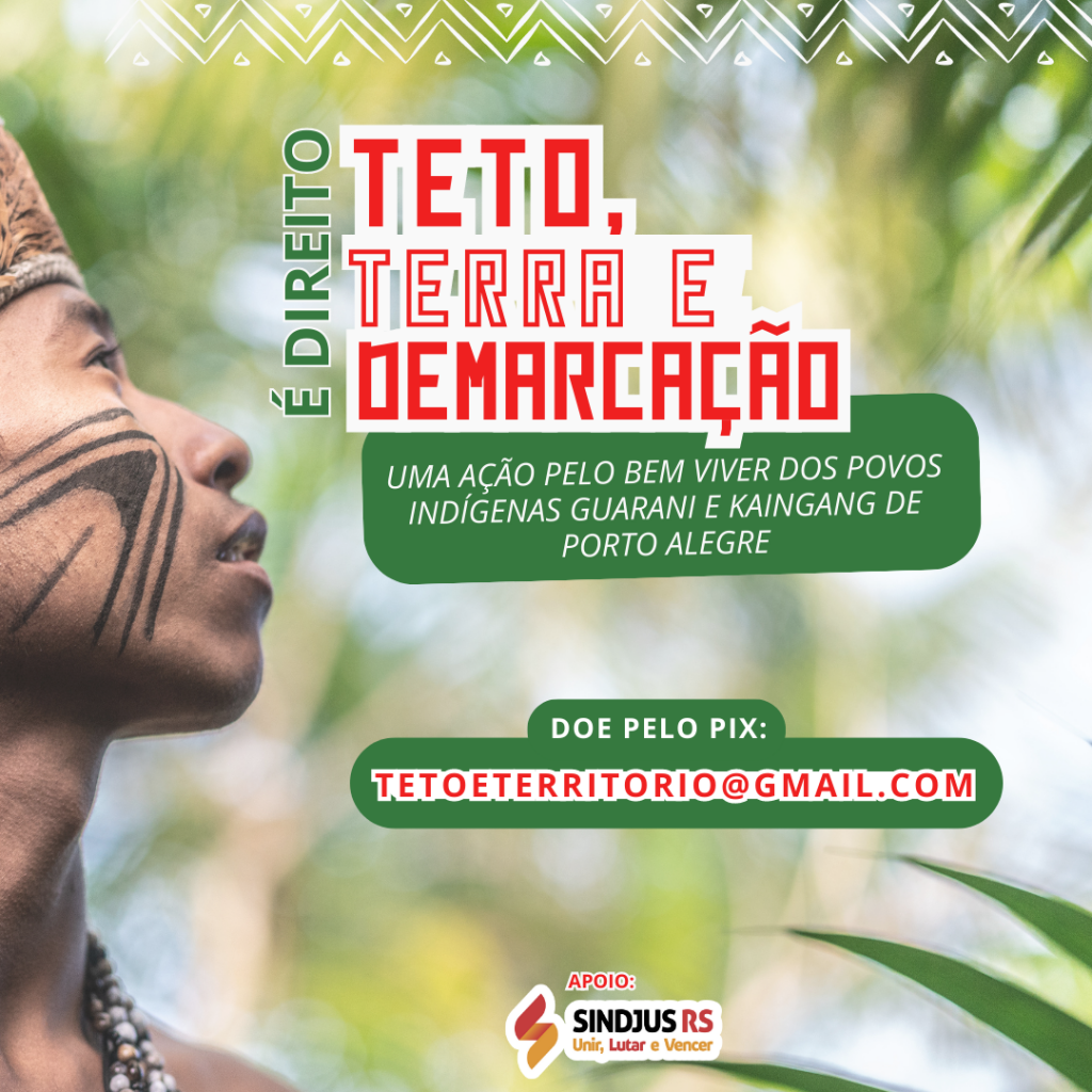 Ação solidária | Teto, terra e demarcação: é direito!