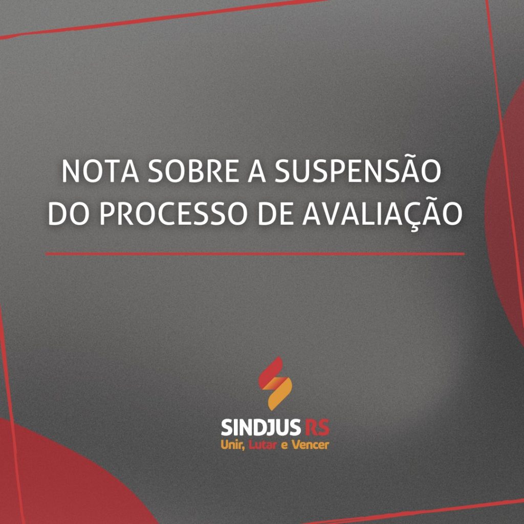 Nota sobre a suspensão do processo de avaliação