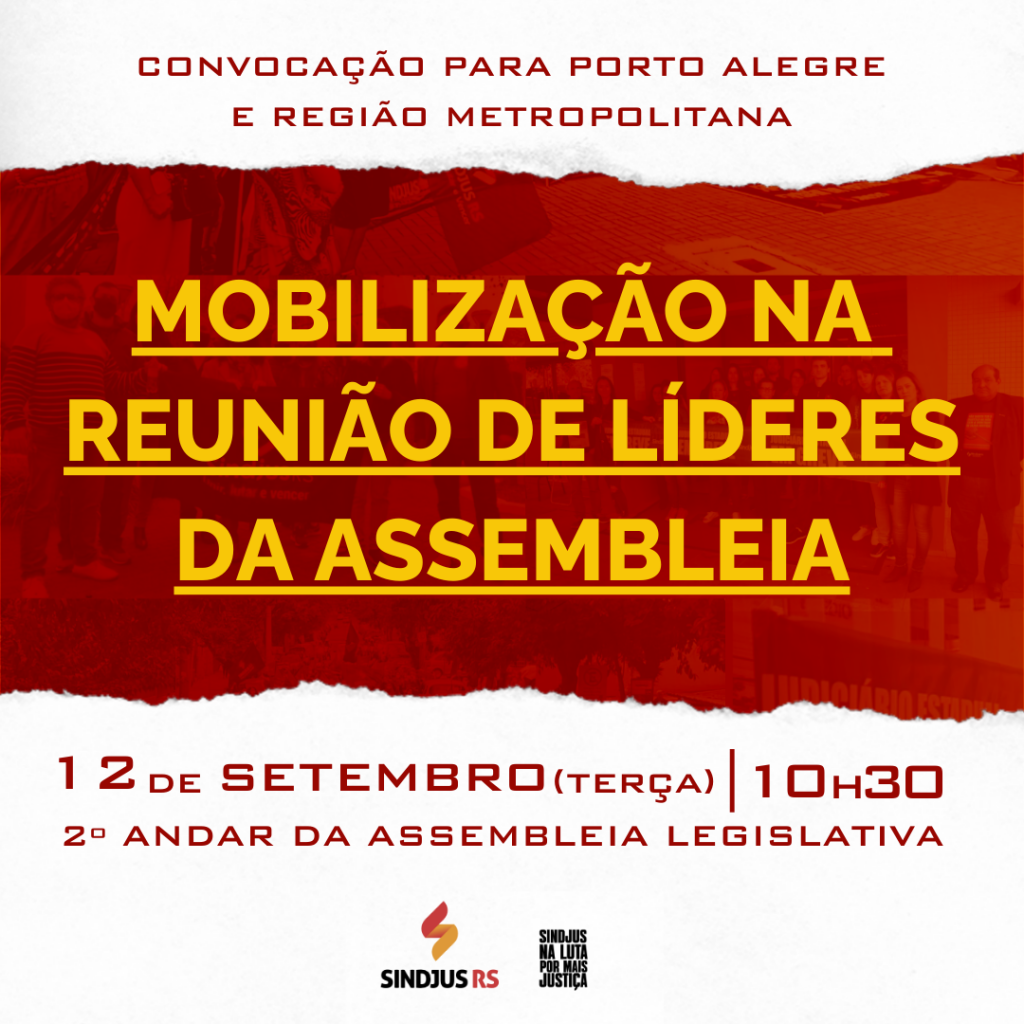 Convocação: Mobilização na reunião de Líderes da Assembleia Legislativa no dia 12 de setembro