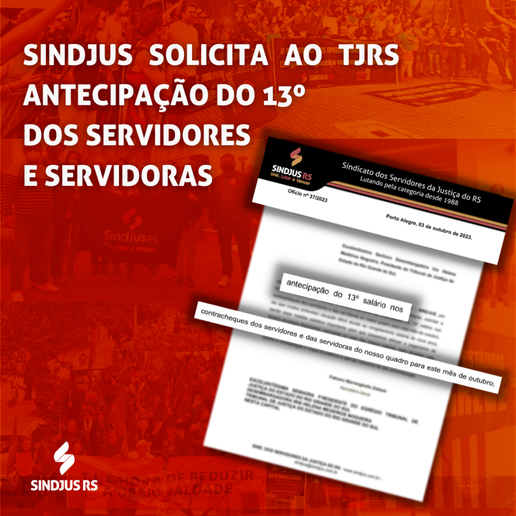 Sindjus solicita ao TJRS antecipação do 13º dos servidores e servidoras