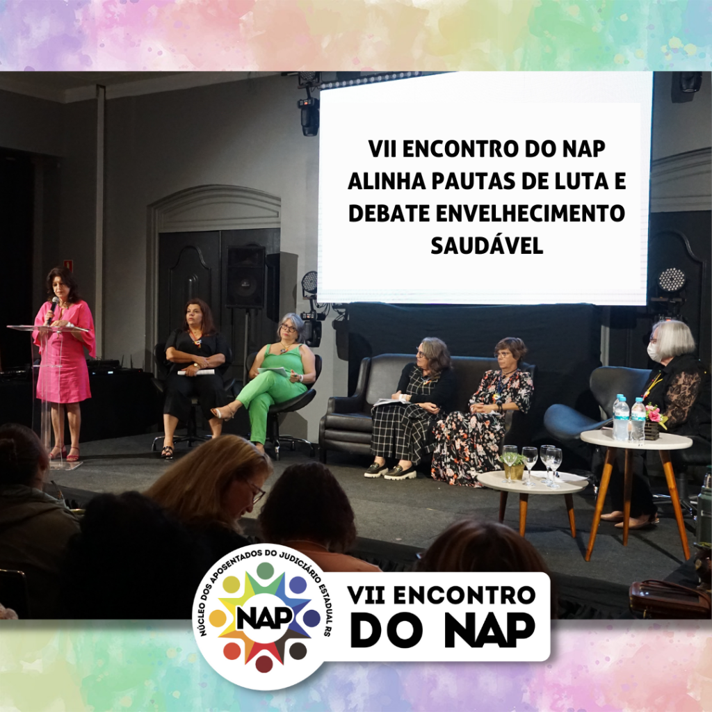 VII Encontro do NAP alinha pautas de luta e debate envelhecimento saudável