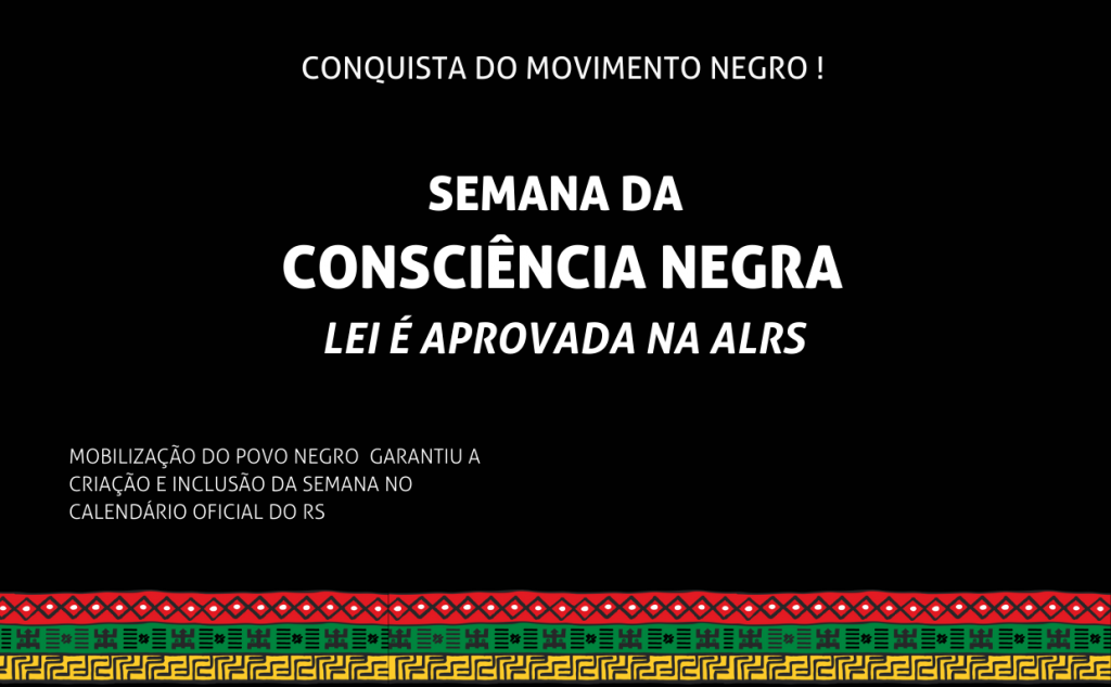 Conquista da mobilização do Movimento Negro: Semana da Consciência Negra é aprovada na ALRS