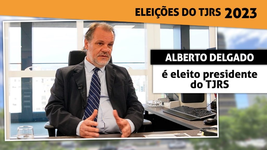 Alberto Delgado é eleito presidente do TJRS